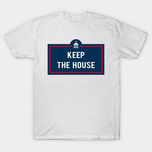 Keep The House T-Shirt by powniels